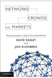 Networks, Crowds, and Markets