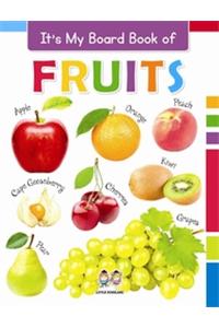 It's My Big Board Book of FRUITS