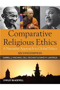 Comparative Religious Ethics - A Narrative Approach to Global Ethics 2e