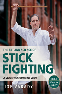 Art and Science of Stick Fighting