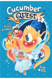 Cucumber Quest: The Ripple Kingdom