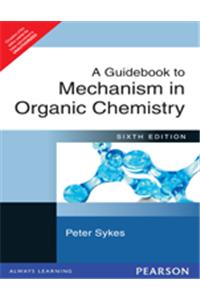 A Guidebook to Mechanism in Organic Chemistry