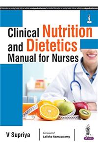 Clinical Nutrition and Dietetics Manual for Nurses