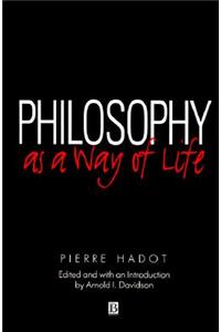 Philosophy as a Way of Life