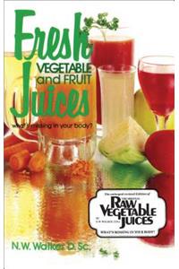 Fresh Vegetable and Fruit Juices