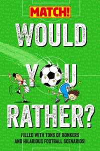 Would You Rather . . . ? Match! Edition