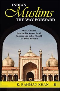 Indian Muslims: The Way Forward