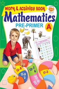 Work and Activity Book Mathematics Pre-Primer-A