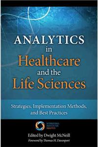 Analytics in Healthcare and the Life Sciences