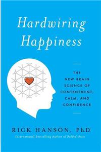 Hardwiring Happiness