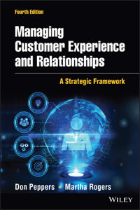 Managing Customer Experience and Relationships
