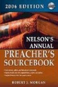 Preacher's Sourcebook 2006 (Nelson's Preacher's Sourcebook)