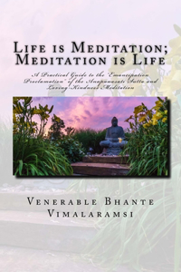 Life is Meditation - Meditation is Life