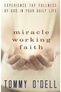 Miracle Working Faith