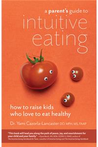 Parent's Guide to Intuitive Eating