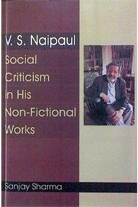 V. S. Naipaul Social Criticism in His Non-Fictional Works