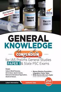 General Knowledge Compendium for IAS Prelims General Studies Paper 1 & State PSC Exams 2nd Edition