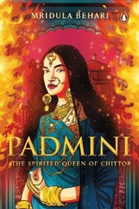 Padmini: The Spirited Queen of Chittor