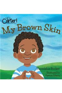 My Brown Skin
