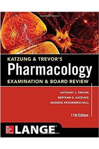 Katzung & Trevor's Pharmacology Examination and Board Review,11th Edition (Appleton & Lange Med Ie Ovruns)