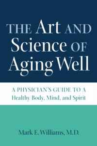 Art and Science of Aging Well