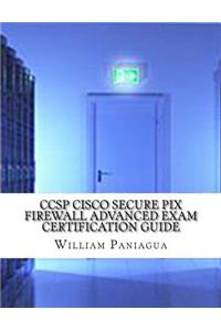 Ccsp Cisco Secure Pix Firewall Advanced Exam Certification Guide