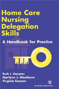 Home Care Nursing Delegation Skills