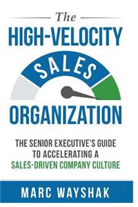 The High Velocity Sales Organization