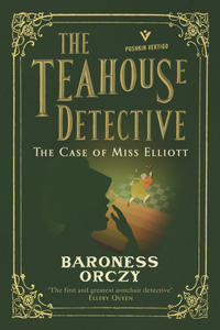 Case of Miss Elliott: The Teahouse Detective