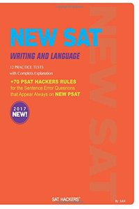 New SAT Writing & Language 9 Practice Tests: + 70 SAT Hackers Rules for the Sentence Error Questions That Appear Always on New SAT
