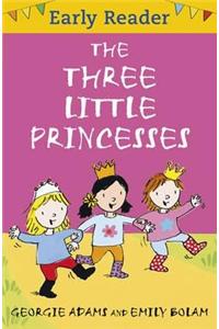 Early Reader: The Three Little Princesses