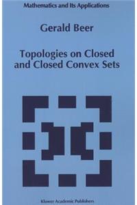 Topologies on Closed and Closed Convex Sets