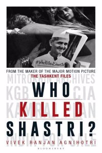 Who Killed Shastri?: The Tashkent Files