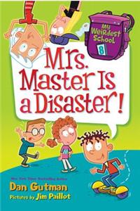 My Weirdest School #8: Mrs. Master Is a Disaster!
