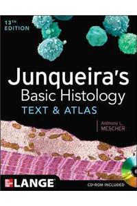 Junqueira's Basic Histology: Text and Atlas, Thirteenth Edition