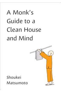 Monk's Guide to a Clean House and Mind