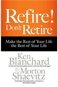 Refire! Don't Retire