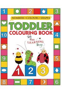 My Numbers, Colours and Shapes Toddler Colouring Book with The Learning Bugs