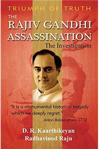 The Rajiv Gandhi Assassination: The Investigation