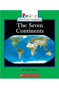 The Seven Continents (Rookie Read-About Geography: Continents: Previous Editions)