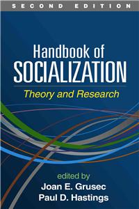 Handbook of Socialization, Second Edition: Theory and Research