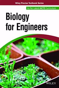 Biology for Engineers: As per Latest AICTE Curriculum