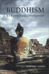 BUDDHISM. ITS ESSENCE AND DEVELOPMENT
