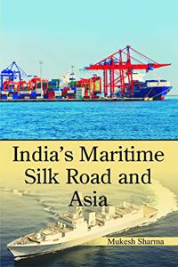 India's Maritime: Silk Road and Asia