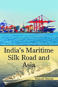 India's Maritime: Silk Road and Asia