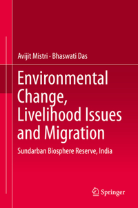 Environmental Change, Livelihood Issues and Migration