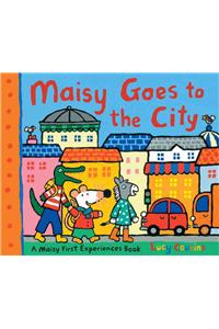 Maisy Goes to the City: A Maisy First Experiences Book