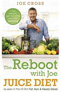 The Reboot with Joe Juice Diet – Lose weight, get healthy and feel amazing