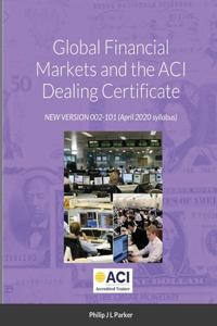 Global Financial Markets and the ACI Dealing Certificate