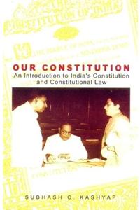 Our Constitution: An Introduction to India's Constitution and Constitutional Law